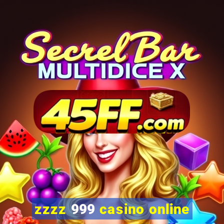 zzzz 999 casino online